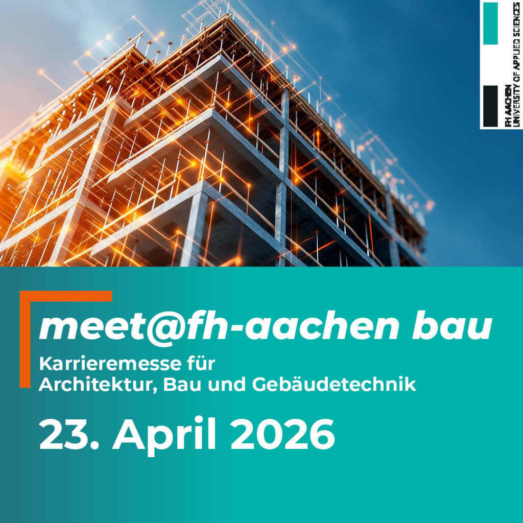 Campusmesse FH Aachen - Bau - 23. April 2026